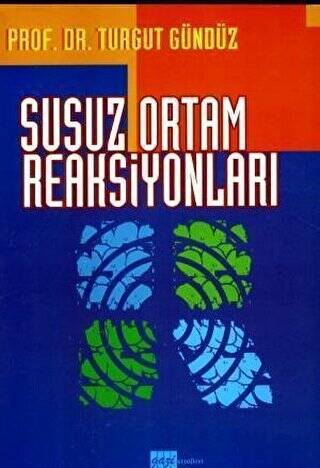 Susuz Ortam Reaksiyonları - 1