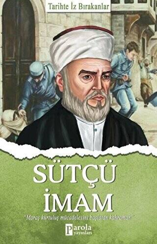 Sütçü İmam - Tarihte İz Bırakanlar - 1