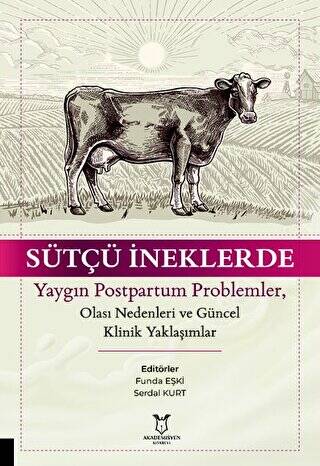 Sütçü İneklerde Yaygın Postpartum Problemler, Olası Nedenleri ve Güncel Klinik Yaklaşımlar - 1