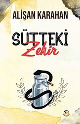 Sütteki Zehir - 1