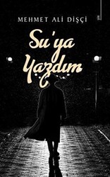 Su’ya Yazdım - 1