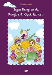 Suyun Rengi ya da Rengarenk Çiçek Bahçesi - 1