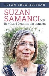 Suzan Samancı`nın Öyküleri Üzerine Bir Deneme - 1