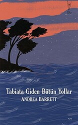 Tabiata Giden Bütün Yollar - 1