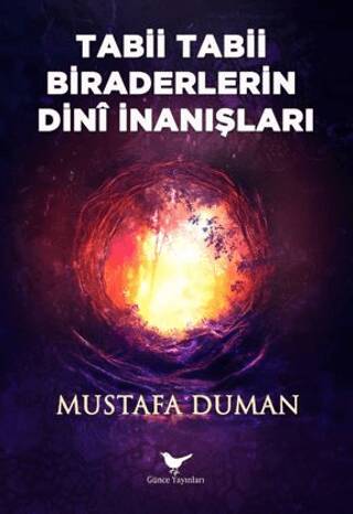 Tabii Tabii Biraderlerin Dini İnanışları - 1