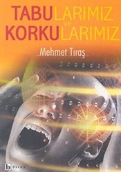 Tabularımız ve Korkularımız - 1