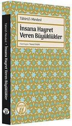 Tahirü’l-Mevlevi İnsana Hayret Veren Büyüklükler - 1