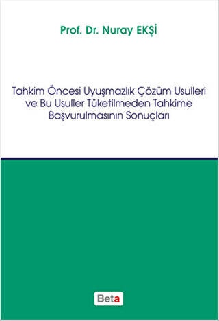 Tahkim Öncesi Uyuşmazlık Çözüm Usulleri ve Bu Usuller Tüketilmeden Tahkime Başvurulmasının Sonuçları - 1