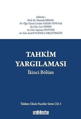 Tahkim Yargılaması İkinci Bölüm - Tahkim Okulu Paneller Serisi Cilt - 3 - 1