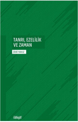 Tanrı, Ezelilik ve Zaman - 1