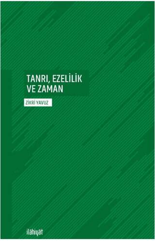 Tanrı, Ezelilik ve Zaman - 1