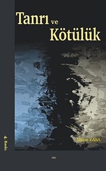 Tanrı ve Kötülük - 1