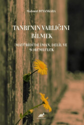 Tanrı`nın Varlığını Bilmek - 1