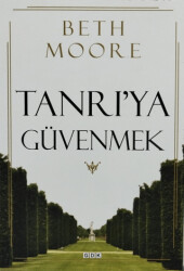 Tanrı`ya Güvenmek - 1