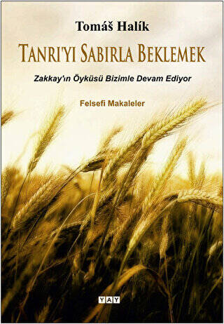 Tanrı`yı Sabırla Beklemek - 1