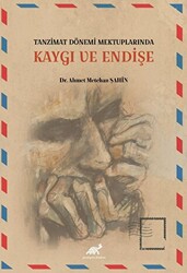 Tanzimat Dönemi Mektuplarında Kaygı ve Endişe - 1