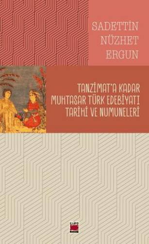 Tanzimat’a Kadar Muhtasar Türk Edebiyatı Tarihi ve Numuneleri - 1