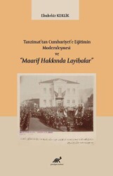 Tanzimat’tan Cumhuriyet’e Eğitimin Modernleşmesi ve “Maarif Hakkında Layihalar” - 1