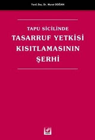 Tapu Sicilinde Tasarruf Yetkisi Kısıtlamasının Şerhi - 1