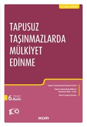 Tapusuz Taşınmazlarda Mülkiyet Edinme - 1