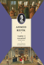 Tarih-i Gılmani - Ahmed Refik - 1