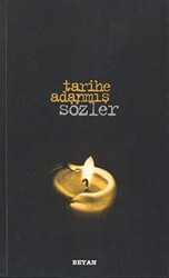 Tarihe Adanmış Sözler - 1