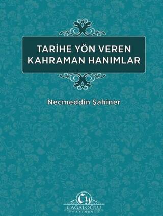 Tarihe Yön veren Kahraman Hanımlar - 1