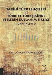 Tarihi Türk Lehçeleri ve Türkiye Türkçesinde Seslerin Kullanım Sıklığı - 1