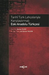 Tarihi Türk Lehçeleriyle Karşılaştırmalı Eski Anadolu Türkçesi - 1