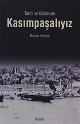 Tarihi ve Kültürüyle Kasımpaşalıyız - 1