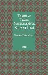 Tarihi ve Temel Meseleleriyle Kıraat İlmi - 1