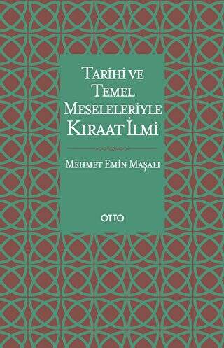 Tarihi ve Temel Meseleleriyle Kıraat İlmi - 1