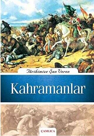 Tarihimize Şan Veren Kahramanlar - 1