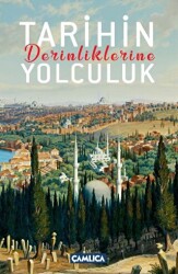 Tarihin Derinliklerine Yolculuk - 1