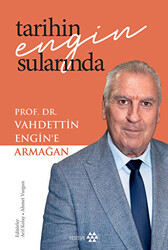 Tarihin Engin Sularında Prof. Dr. Vahdettin Engin’e Armağan - 1