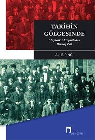 Tarihin Gölgesinde - Meşahir- i Meçhuleden Birkaç Zat - 1