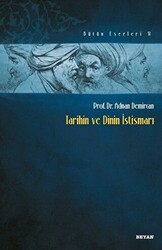 Tarihin ve Dinin İstismarı - 1