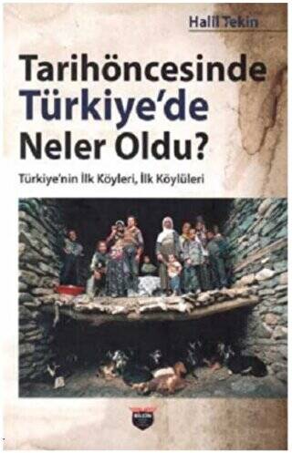 Tarihöncesinde Türkiye`de Neler Oldu? - 1