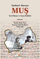 Tarihsel Süreçte Muş Yerel Basını ve Yayın Kültürü - 1