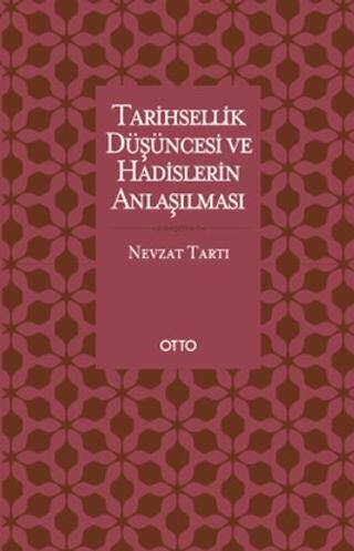 Tarihsellik Düşüncesi ve Hadislerin Anlaşılması - 1