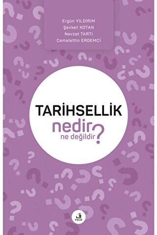 Tarihsellik Nedir Ne Değildir? - 1