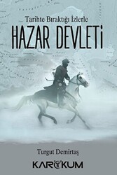 Tarihte Bıraktığı İzlerle Hazar Devleti - 1