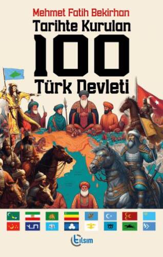 Tarihte Kurulan 100 Türk Devleti - 1