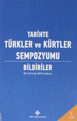 Tarihte Türkler ve Kürtler Sempozyumu Bildiriler Cilt: 3 - 1