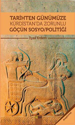 Tarihten Günümüze Kürdistan`da Zorunlu Göçün Sosyo-Politiği - 1