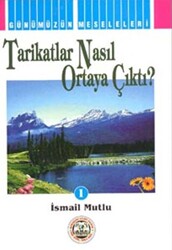 Tarikatlar Nasıl Ortaya Çıktı? - 1