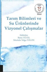 Tarım Bilimleri ve Su Ürünlerinde Vizyonel Çalışmalar AYBAK Mart 2020 - 1