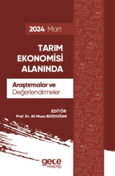 Tarım Ekonomisi Alanında Araştırmalar ve Değerlendirmeler - Mart 2024 - 1