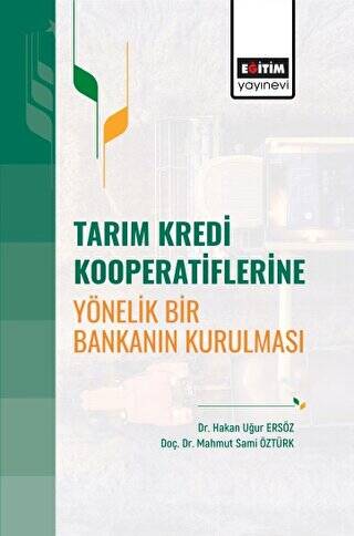 Tarım Kredi Kooperatiflerine Yönelik Bir Bankanın Kurulması - 1