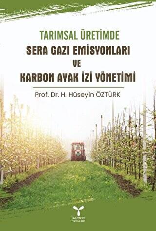 Tarımsal Üretimde Sera Gazı Emisyonları ve Karbon Ayak İzi Yönetimi - 1